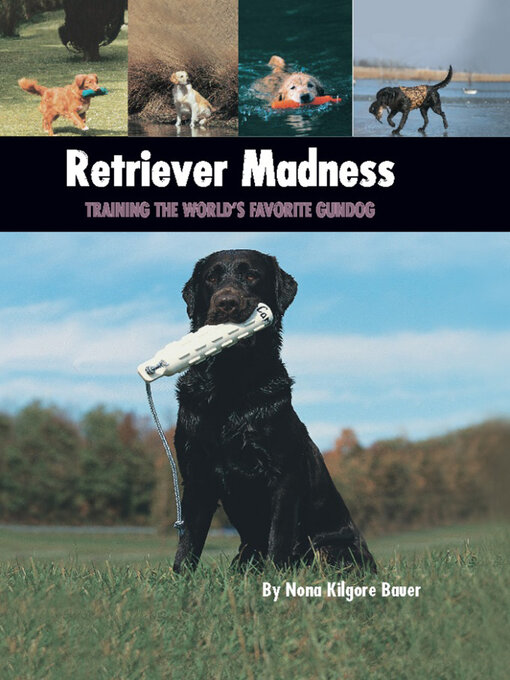 Title details for Retriever Madness by Nona Kilgore Bauer - Available